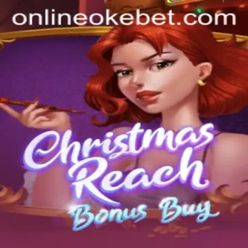 Explore the Joy of ChristmasReachBonusBuy: A Festive Gaming Experience with OKEBET