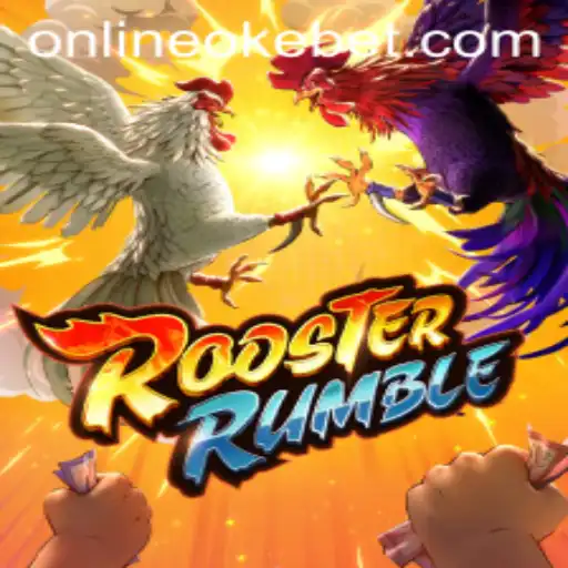 Discover the Thrills of RoosterRumble with OKEBET