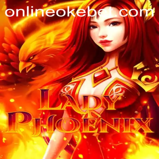 LadyPhoenix: The Thrilling New Game with OKEBET Features
