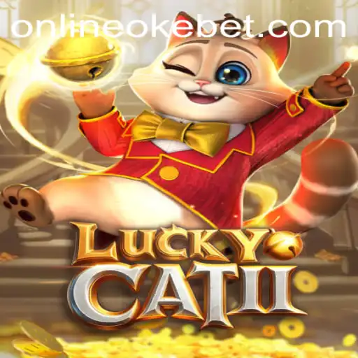 Discovering the World of LuckyCatII: A Comprehensive Guide with OKEBET