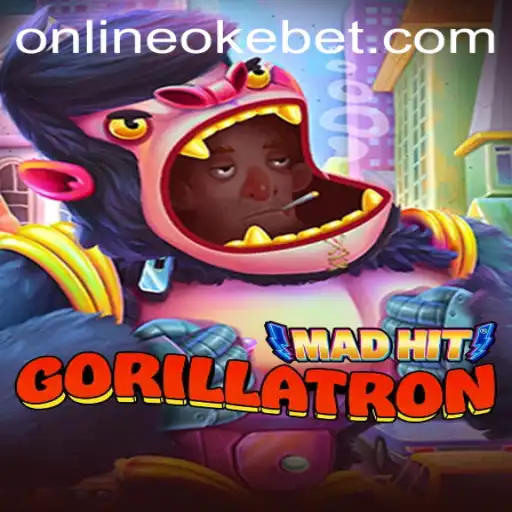 MadHitGorillatron: A New Era in Gaming with OKEBET